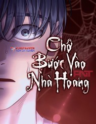 Truyện tranh Chớ Bước Vào Nhà Hoang - TruyenQQ