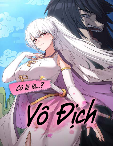 Truyện tranh Có Lẽ Là Vô Địch - TruyenQQ