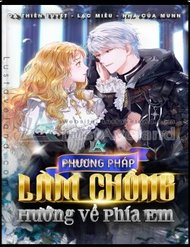 Truyện tranh Phương Pháp Khiến Phu Quân Đứng Về Phía Tôi - TruyenQQ