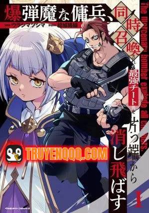 Truyện tranh Bakudanma Na Youhei, Douji Shoukan Sareta Saikyou Cheat-Domo Wo Katappashi Kara Keshitobasu - TruyenQQ